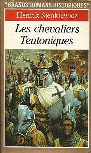 Couverture du livre Les chevaliers teutoniques de Henryk Sienkiewicz