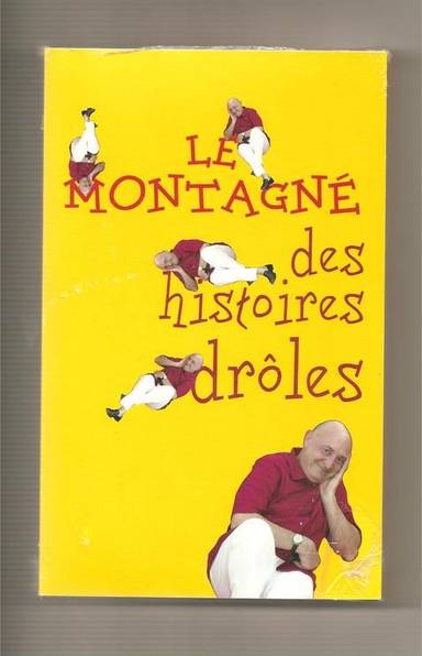 Couverture du livre Le Montagné des histoires drôles de Guy Montagné