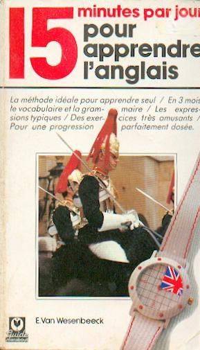 Couverture du livre 15 minutes par jour pour apprendre l'anglais de Eric Van Wesenbeeck