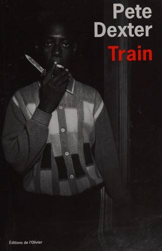 Couverture du livre Train de Pete Dexter