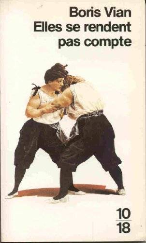 Couverture du livre Elles se rendent pas compte de Boris Vian