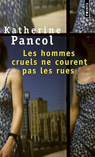 Couverture du livre Les hommes cruels ne courent pas les rues de Katherine Pancol