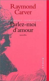 Couverture du livre Parlez-moi d'amour de Raymond Carver