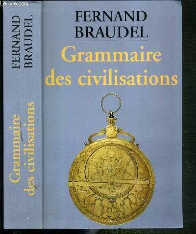 Couverture du livre Grammaire des civilisations de Fernand Braudel