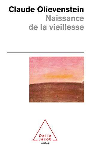 Couverture du livre Naissance de la vieillesse de Claude Olievenstein