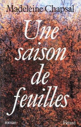 Couverture du livre Une saison de feuilles de Madeleine Chapsal