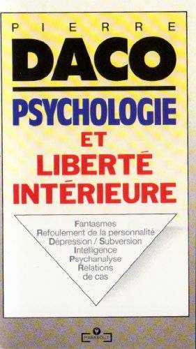 Couverture du livre Psychologie et liberté intérieure de Pierre Daco