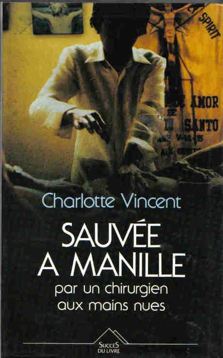 Couverture du livre Sauvée à Manille par un chirurgien aux mains nues de Charlotte Vincent