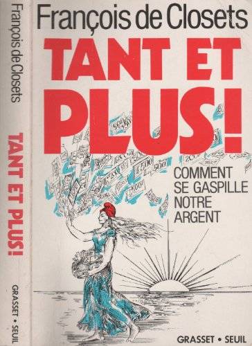 Couverture du livre Tant et plus! de François de Closets