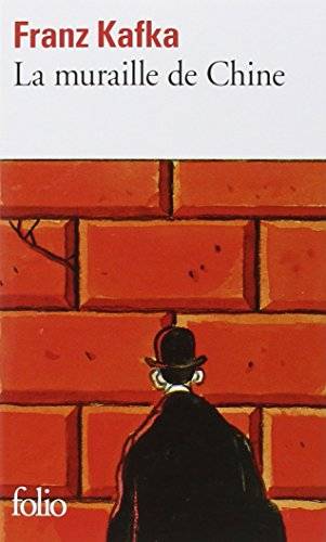 Couverture du livre La Muraille de Chine de Franz Kafka