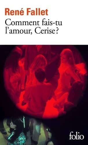 Couverture du livre Comment fais-tu l'amour, Cerise? de René Fallet