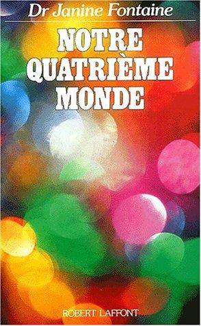 Couverture du livre Notre quatrième monde de Janine Fontaine