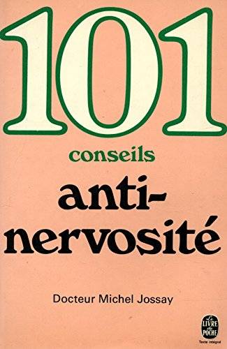 Couverture du livre 101 conseils anti-nervosité de Michel Jossay