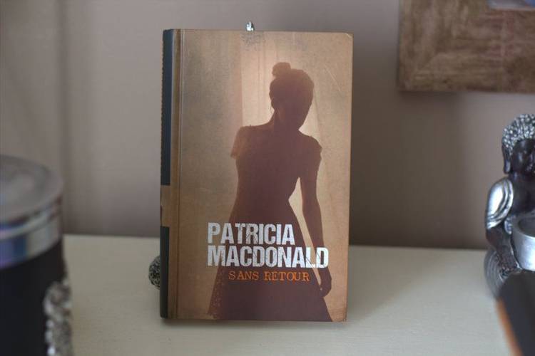 Couverture du livre Sans retour de Patricia J. MacDonald