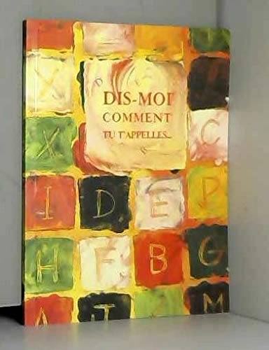 Couverture du livre Dis-moi comment tu t'appelles. de De Almeida, Julie