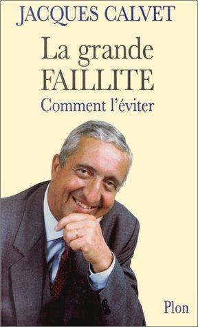 Couverture du livre La grande faillite de Jacques Calvet