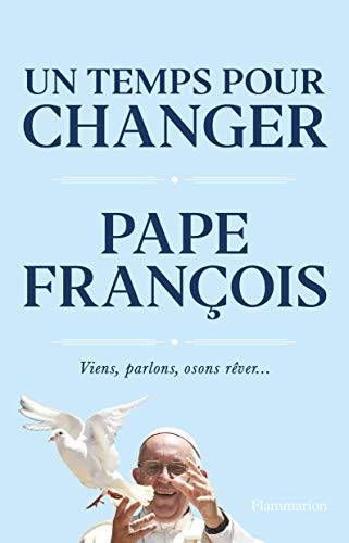 Couverture du livre Un temps pour changer de PAPE FRANÇOIS