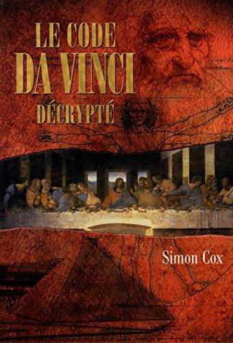 Couverture du livre Le code Da Vinci décrypté : le guide non autorisé de Simon Cox