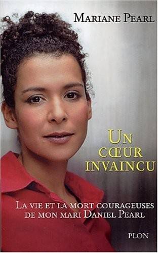 Couverture du livre Un coeur invaincu de Mariane Pearl
