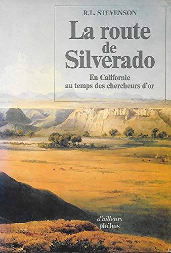 Couverture du livre La route de Silverado de Robert Louis Stevenson