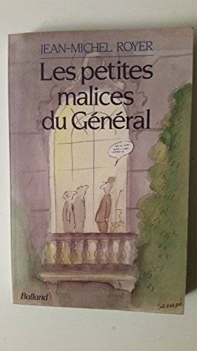 Couverture du livre Les petites malices du général de Jean Michel Royer