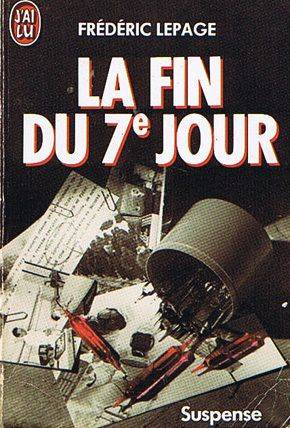 Couverture du livre La fin du 7e jour de Frédéric Lepage