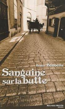 Couverture du livre Sanguine sur la Butte de Renée Bonneau