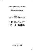 Couverture du livre Le racket politique de Josua Giustiniani