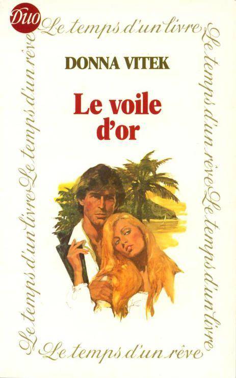 Couverture du livre Le Voile d'or de Donna Vitek