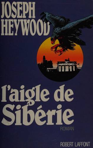 Couverture du livre L'Aigle de Sibérie de Joseph Heywood