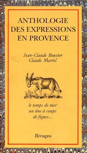 Couverture du livre ANTHOLOGIE DES EXPRESSIONS EN PROVENCE de Collectif,
