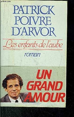 Couverture du livre Les enfants de l'aube de Patrick Poivre d'Arvor