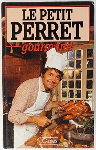 Couverture du livre Le petit Perret Gourmand de Pierre Perret