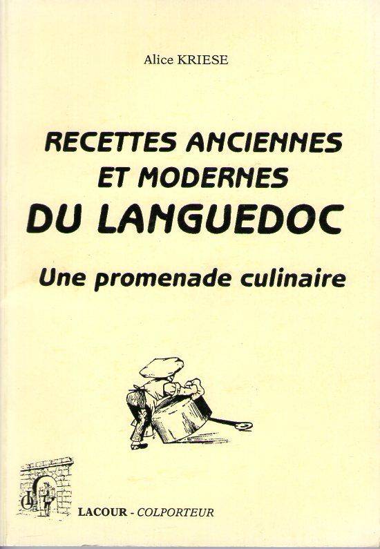 Couverture du livre Recettes anciennes et modernes du languedoc de A. Kriese