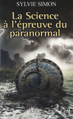 Couverture du livre La Science à l'épreuve du paranormal de Sylvie Simon