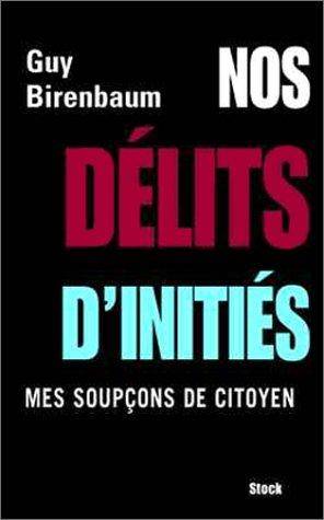 Couverture du livre Nos délits d'initiés de Guy Birenbaum