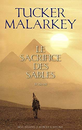 Couverture du livre Le sacrifice des sables de Tucker Malarkey