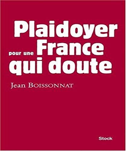 Couverture du livre Plaidoyer pour une France qui doute de Jean Boissonnat