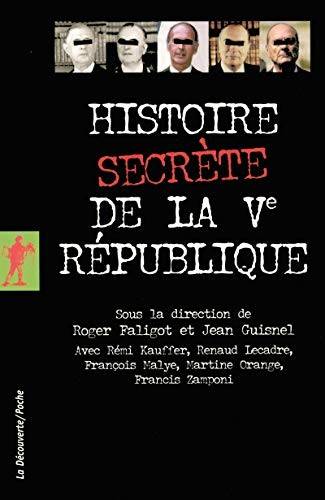 Couverture du livre Histoire secrète de la Ve République de Roger Faligot