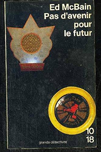 Couverture du livre Pas d'avenir pour le futur de Ed McBain
