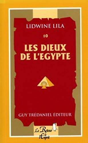 Couverture du livre Dieux de l'Égypte de Lidwine Lila