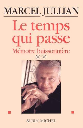Couverture du livre Mémoire buissonnière: Le temps qui passe de Marcel Jullian