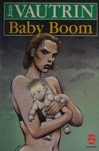 Couverture du livre Baby boom de Jean Vautrin