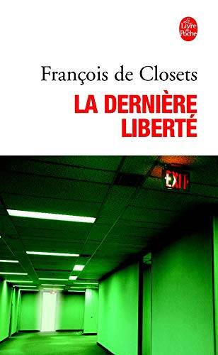 Couverture du livre La dernière liberté de François de Closets