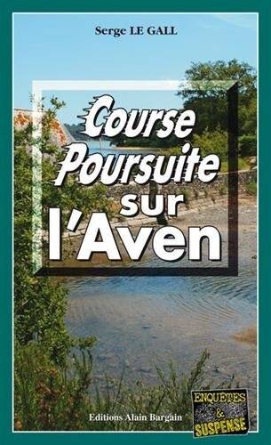 Couverture du livre Course-poursuite sur l'Aven de Serge Le Gall