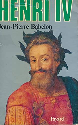 Couverture du livre Henri IV de Jean-Pierre Babelon