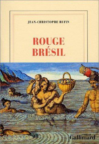 Couverture du livre Rouge Brésil de Jean-Christophe Rufin