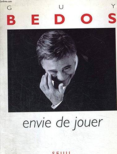 Couverture du livre Envie de jouer de Guy Bedos