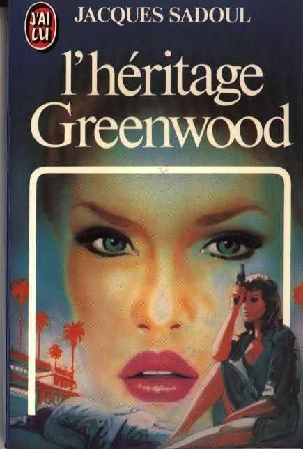Couverture du livre L'Héritage Greenwood de Jacques Sadoul