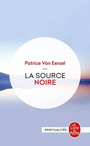 Couverture du livre La source noire de Patrice Van Eersel